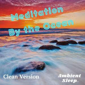 Meditation By the Ocean (Special Version)