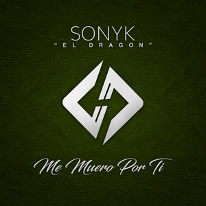 Me Muero Por Ti by Sonyk El Dragón