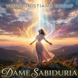 Dame Sabiduria by vibra cristiana group