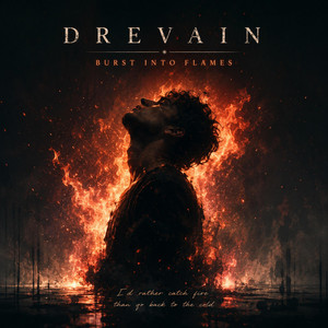 Burst Into Flames by DREVAIN