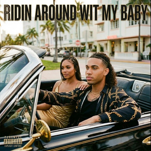 Ridin Around Wit My Baby by Rocky Madison