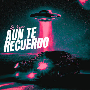 Aun Te Recuerdo by Dj Repa
