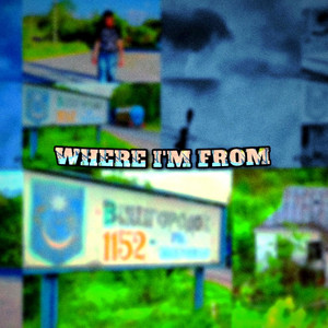 WHERE I'M FROM