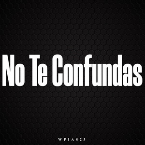 No Te Confundas