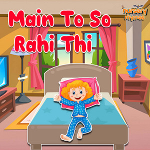 Main To So Rahi Thi