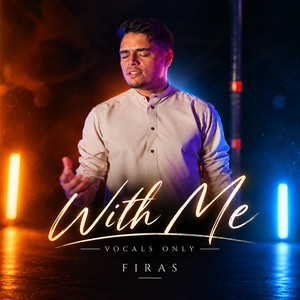 With me (Vocals Only) by Firas