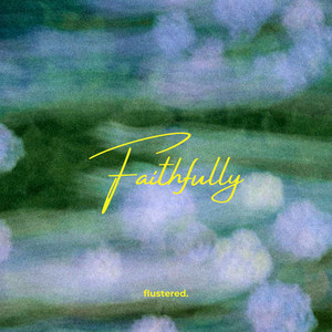 Faithfully. by flustered.