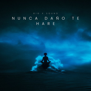 Nunca daño te hare by Big x sound
