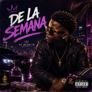 De La Semana by Tu negrito