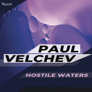 Paul Velchev - Hostile Waters
