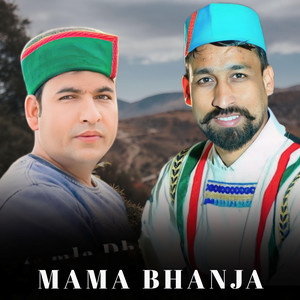 Mama Bhanja (feat. Rakesh Dilber)