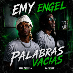 Palabras Vacias by Emy engel, El Kable, Boss Money R