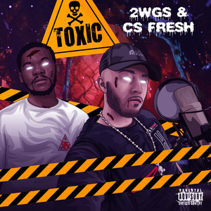 Toxic by CS Fresh, 2WGS