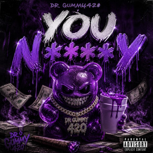 You Nasty Hoe by Dr Gummy420