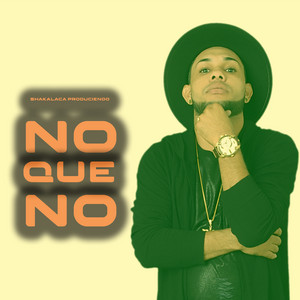 No que no by shakalaca produciendo