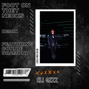 Foot On They Necks "the Remix" (feat. Connie Diiamond)