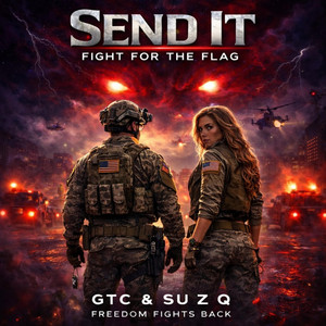 SEND IT! Fight for the FLAG by GoodTime Charlie