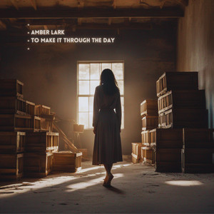 To Make It Through the Day by Amber Lark