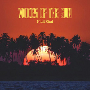 Voices Of The Sun by Niall Khai