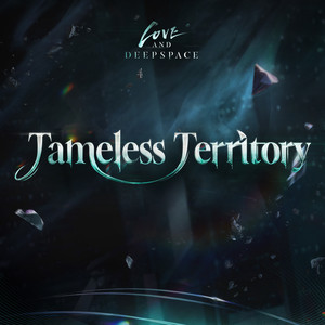 Tameless Territory by Love and Deepspace