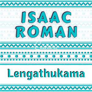 Isaac Roman - Lengathukama