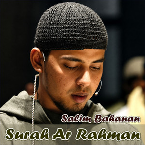 Surah Ar Rahman by Salim Bahanan