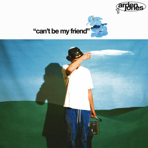 can't be my friend by Arden Jones