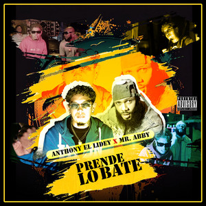 Prende Lo Bate by anthony el lider, Mr. Abby
