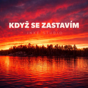 Když se zastavím by JNXE