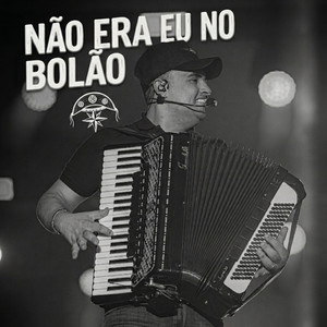 Forró Hits - Não Era Eu No Bolão