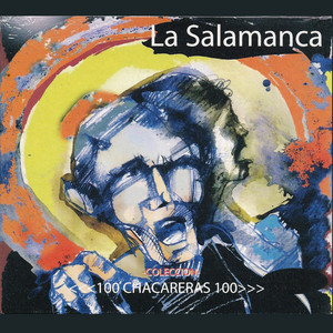 100 Chacareras 100: La Salamanca - Compilation by Various Artists ...