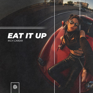 Eat It Up by Rich Cardix