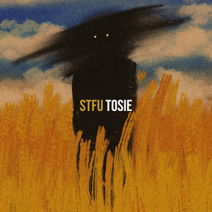 STFU by Tosie