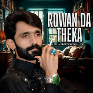 Rowan Da Theka by Mujahid Mansoor Malangi