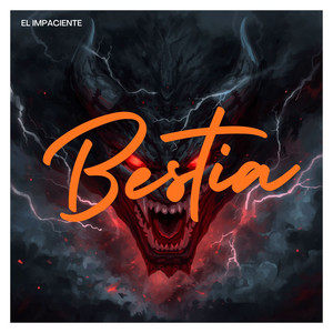 Bestia by El Impaciente
