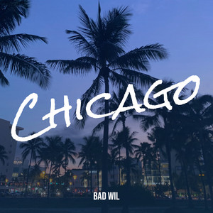 Chicago by Bad Wil