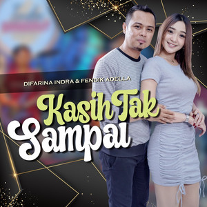 Difarina Indra - Kasih Tak Sampai (feat. Fendik Adella)