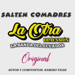 LA OTRA DIMENSIÓN LA BANDA DEL ECUADOR - SALTEN COMADRES