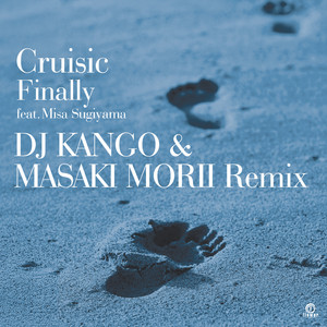 Finally - DJ KANGO & MASAKI MORII Remix 7inch Version by Cruisic, DJ KANGO, Masaki Morii, Misa Sugiyama