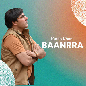 Karan Khan - Baanrra