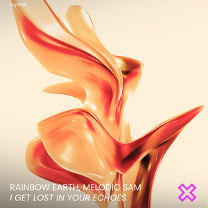 I Get Lost in Your Echoes by Rainbow Earth, Melodic Sam
