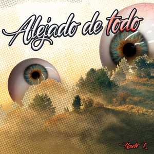 Alejado de Todo by XhanteX