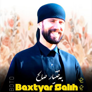 Baxtyar Salih - Hay Lamn Way Lamn