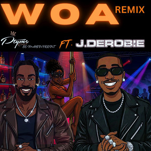 Woa - REMIX by Ptyme De Magnificent, J.Derobie