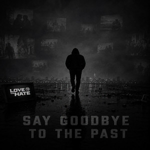 Say Goodbye To The Past - Radio Edit by Love The Hate