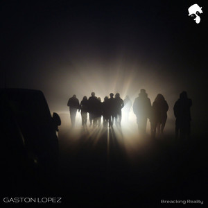 Breacking Reality by Gaston Lopez