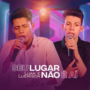 Seu Lugar Não É Aí