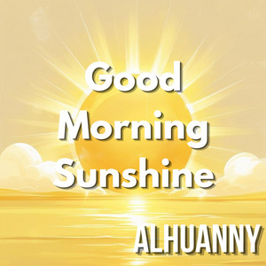 Good Morning Sunshine by ALHUANNY