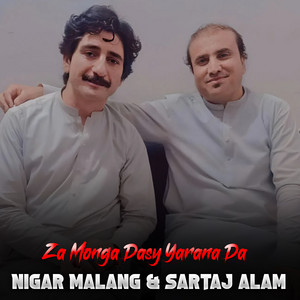 Nigar Malang & Sartaj Alam - Za Monga Dasy Yarana Da