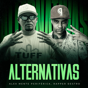 Alternativas by Alex Mente Periférica, Rapper Destro